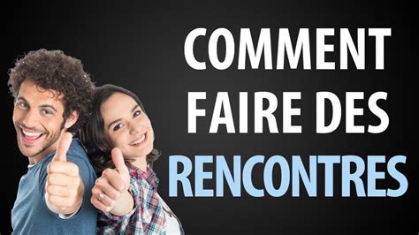 comment rencontrer des filles quand on est seul|Comment faire pour rencontrer une femme (avec images)